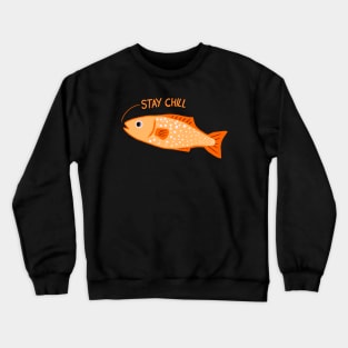 Stay Chill Orange Calming Fish Crewneck Sweatshirt